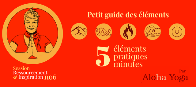 5 éléments, 5 pratiques, 5 minutes